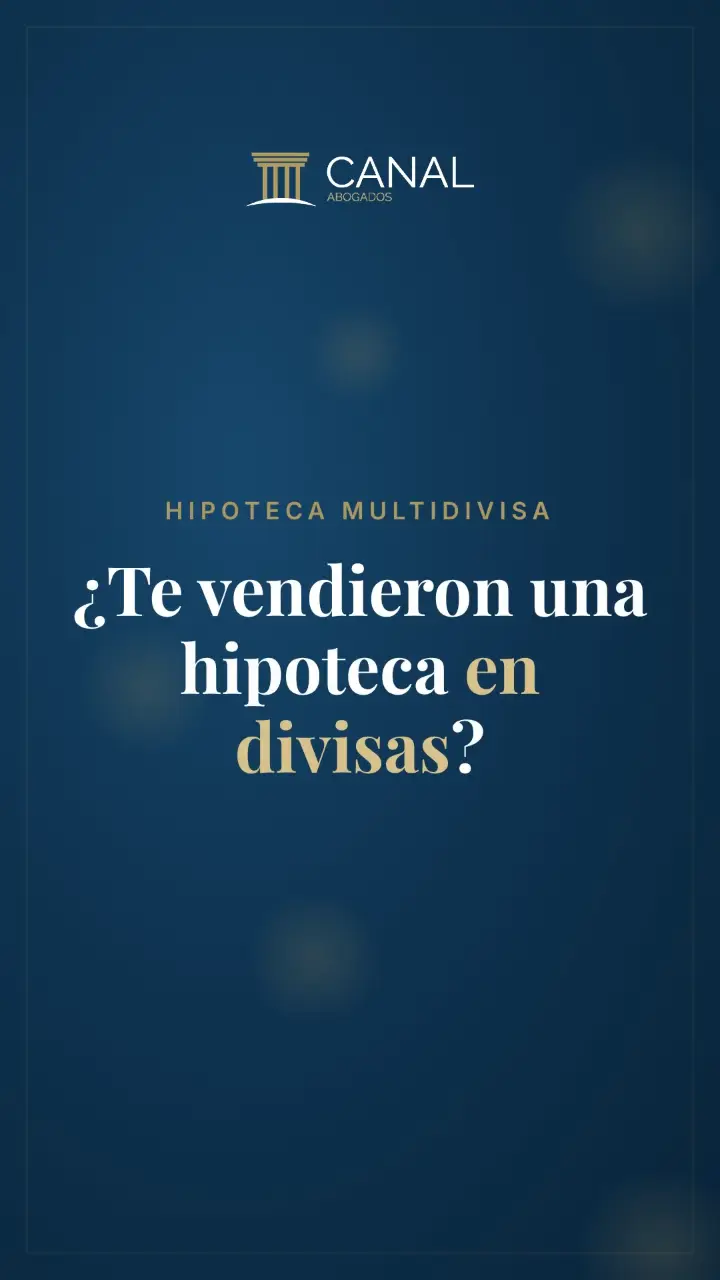 ¿Te vendieron una hipoteca en divisas?