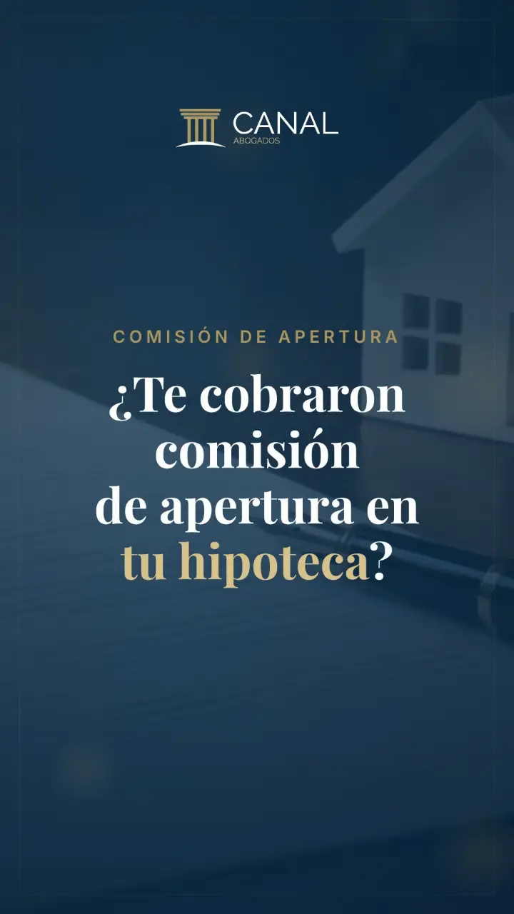 ¿Te cobraron comisión de apertura en tu hipoteca?