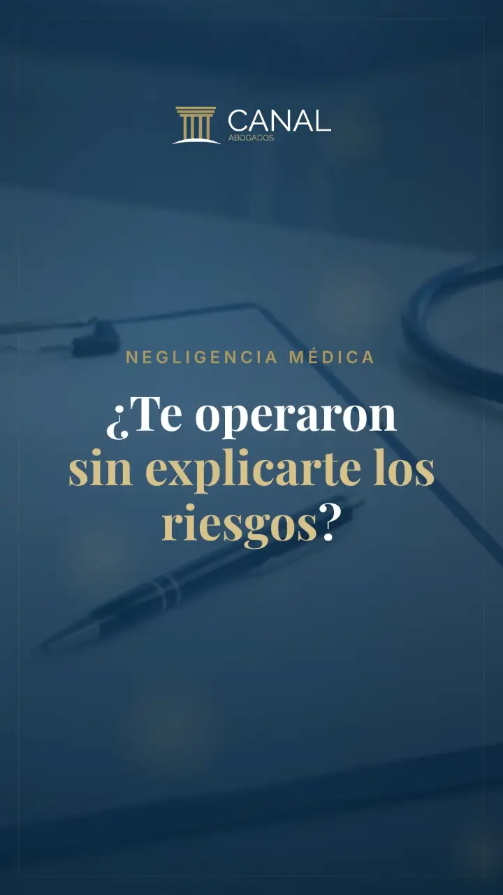 ¿Te operaron sin explicarte los riesgos?