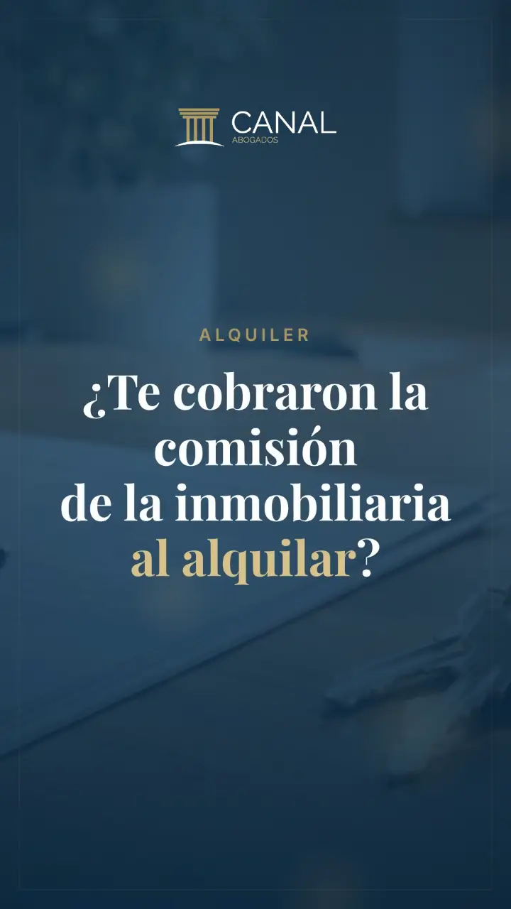 ¿Te cobraron la comisión de la inmobiliaria al alquilar?