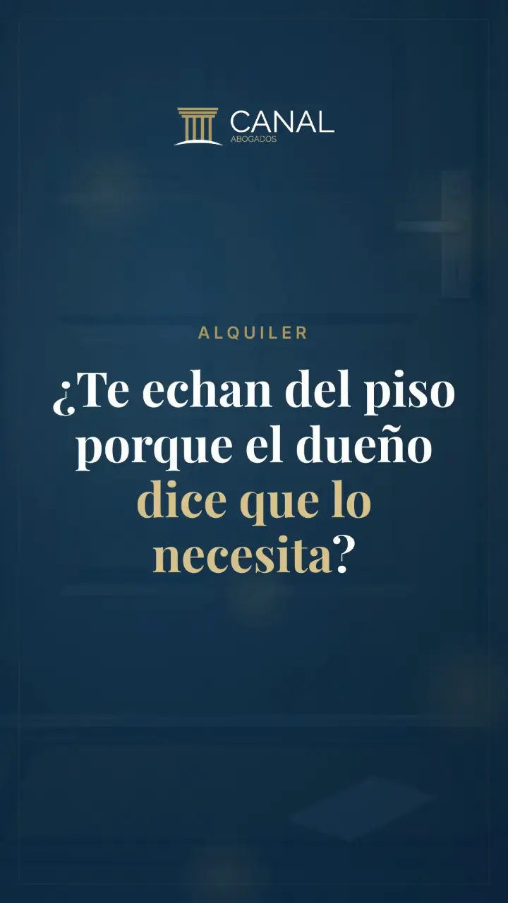 ¿Te echan del piso porque el dueño dice que lo necesita?