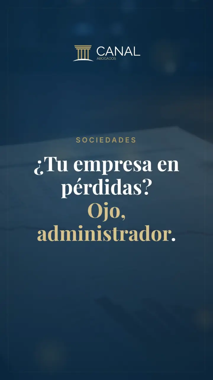 ¿Tu empresa en pérdidas? Ojo, administrador.